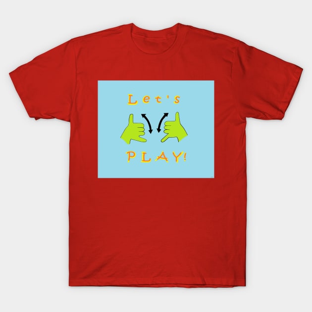 ASL Let's Play T-Shirt by EloiseART